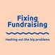 Fixing Fundraising