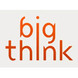 bigthink